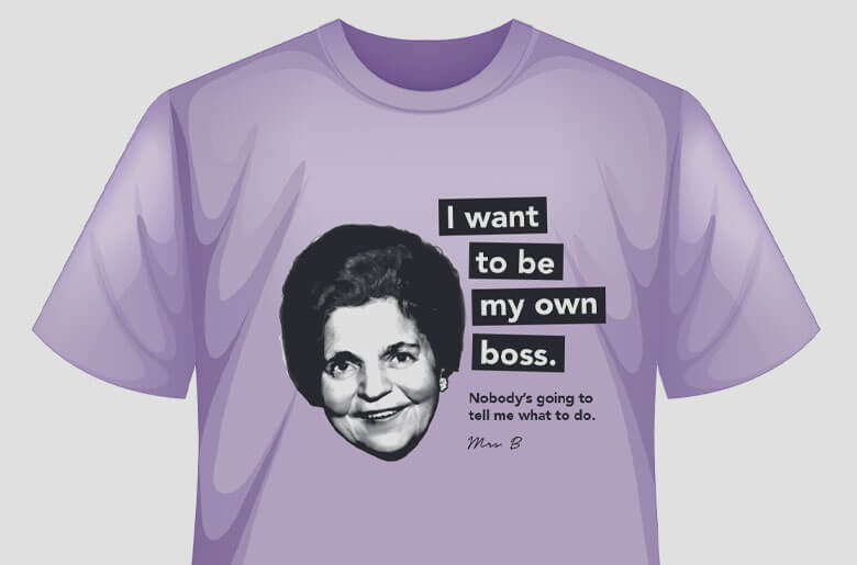 NFM's Women's Month T-shirt design with Quote by Mrs.B that says I want to be my own boss